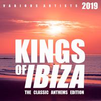 Kings Of IBIZA (The Classic Anthems Edition)