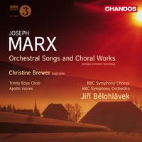 Marx: Orchestral Songs and Choral Works