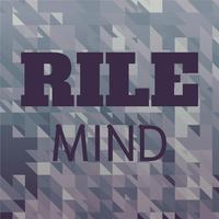 Rile Mind