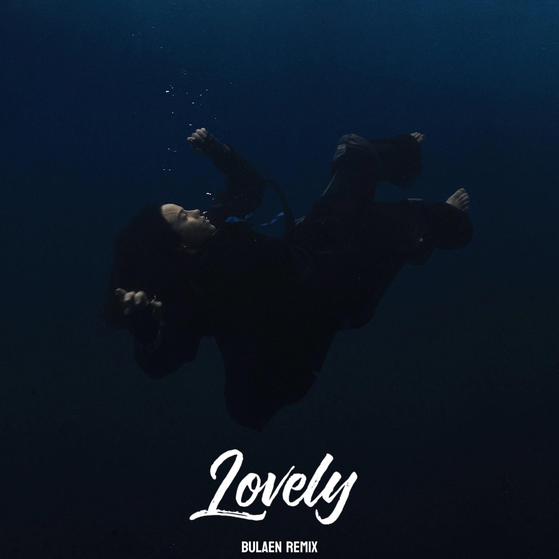 Lovely(Bulaen Remix'Slowed)