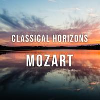 Mozart: Classical Horizons