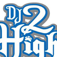 Dj 2High资料,Dj 2High最新歌曲,Dj 2HighMV视频,Dj 2High音乐专辑,Dj 2High好听的歌
