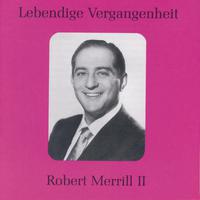 Lebendige Vergangenheit - Robert Merill (Vol.2)