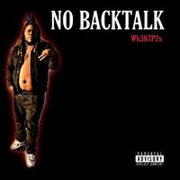 NO Backtalk