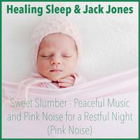 Sweet Slumber - Peaceful Music and Pink Noise for a Restful Night (Pink Noise)