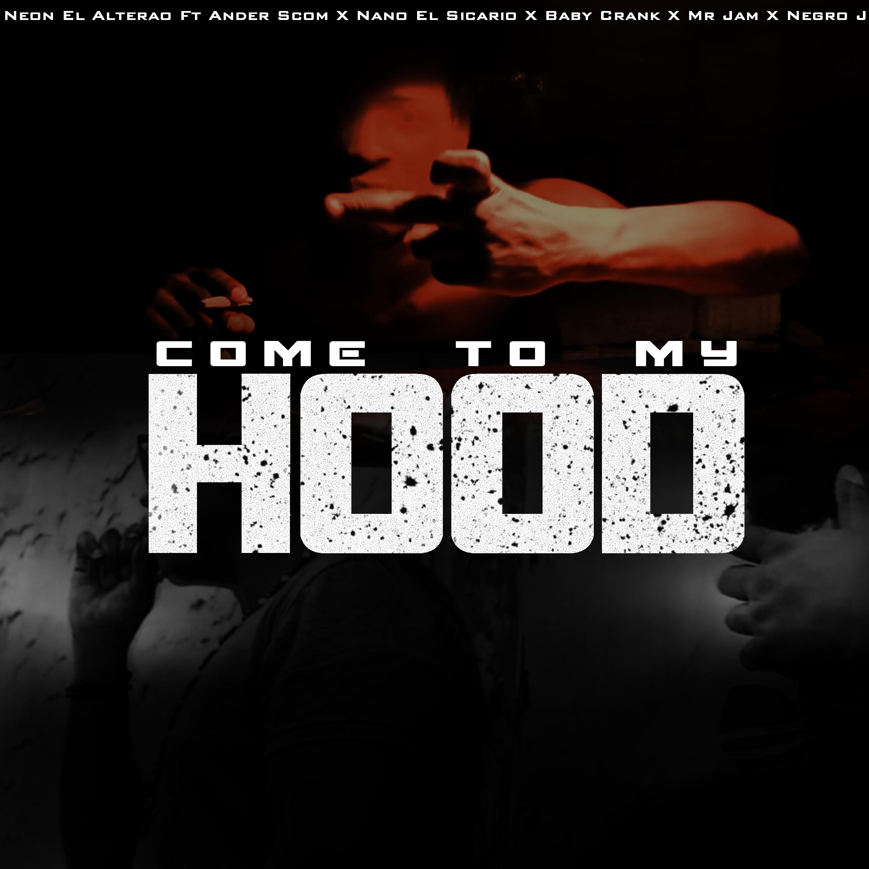 Come To My Hood
