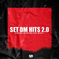 Set Dm Hits 2.0 (feat. Mc Don Lucca, Mc Dss, Mc D33N, Mc Coala, Mc Polker & Mc Imlk Da 18)