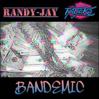 Randy-Jay: BANDEMIC