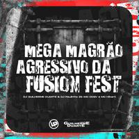 Mega Magrão Agressivo Da Fusion Fest