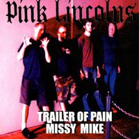 Trailer of Pain / Missy Mike