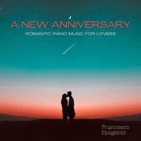 A New Anniversary: Romantic Piano Music for Lovers