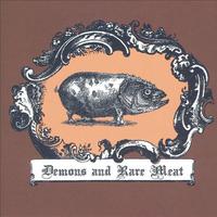 Demons & Rare Meat