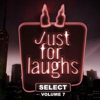 Just for Laughs - Select, Vol. 7