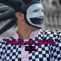 RAVE with DAVE, Vol. 18