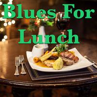 Blues For Lunch