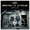 Beam Vs. Cyrus - U Can't Touch This (Beam vs. Cyrus Radio Mix)