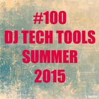 #100 DJ Tech Tools Summer 2015