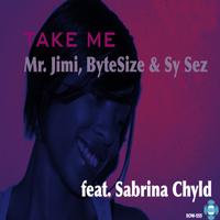 Take Me Feat Sabrina Chyld