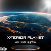 X Terior Planet (feat. La Nebula)