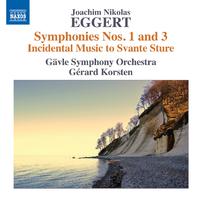 EGGERT, J.N.: Symphonies Nos. 1 and 3 / Svante Sture och Märta Lejonhufvud (Gävle Symphony, Korsten)