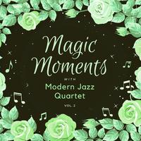 Magic Moments with Modern Jazz Quartet, Vol. 2