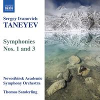 TANEYEV, S.I.: Symphonies Nos. 1 and 3 (Novosibirsk Academic Symphony, T. Sanderling)