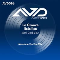 Le Groove Bresilien (Monsieur ZonZon Ceu Azul Mix)