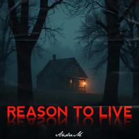 Reason To Live