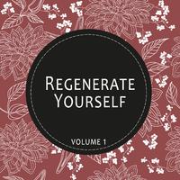 Regenerate Yourself, Vol. 01