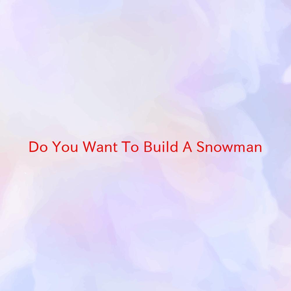 Do You Want To Build A Snowman (Instrumental version originally performed by Kristen Bell feat. Agatha Lee Monn and Katie Lopez)