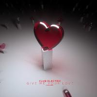 Give Me Your Love