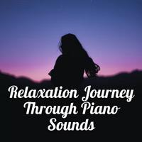 Relaxation Journey Through Piano Sounds