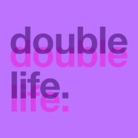 Double Life