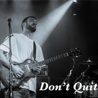 Don’t Quit