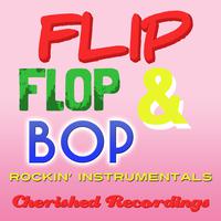 Flip Flop & Bop: Rockin' Instrumentals