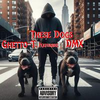 These Dogs (featDMX) (feat DMX)