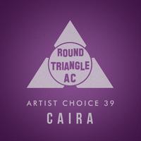 Artist Choice 39: Caira