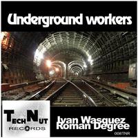 Undeground Workers