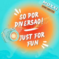 So por diversao! Just For Fun (feat. Vini Netto & Shyloom)