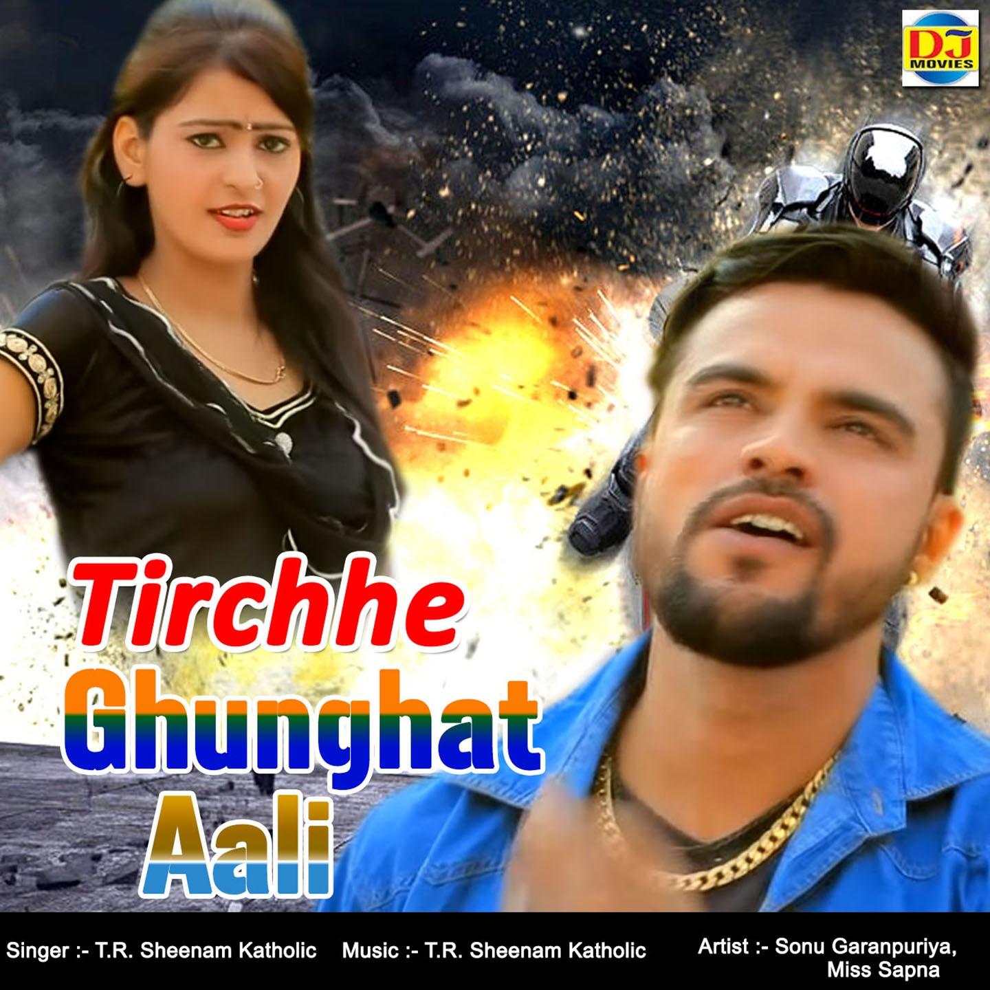 Tirchhe Ghunghat Aali