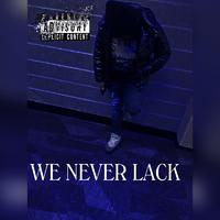 We never lack (feat. Csxams, Staxx & 3abythree)