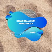 Bora Bora Luxury Private Beach Vibes: 2019 Chillout Summer Music Mix, Bossa Relaxing Vibes, Lounge Songs Set