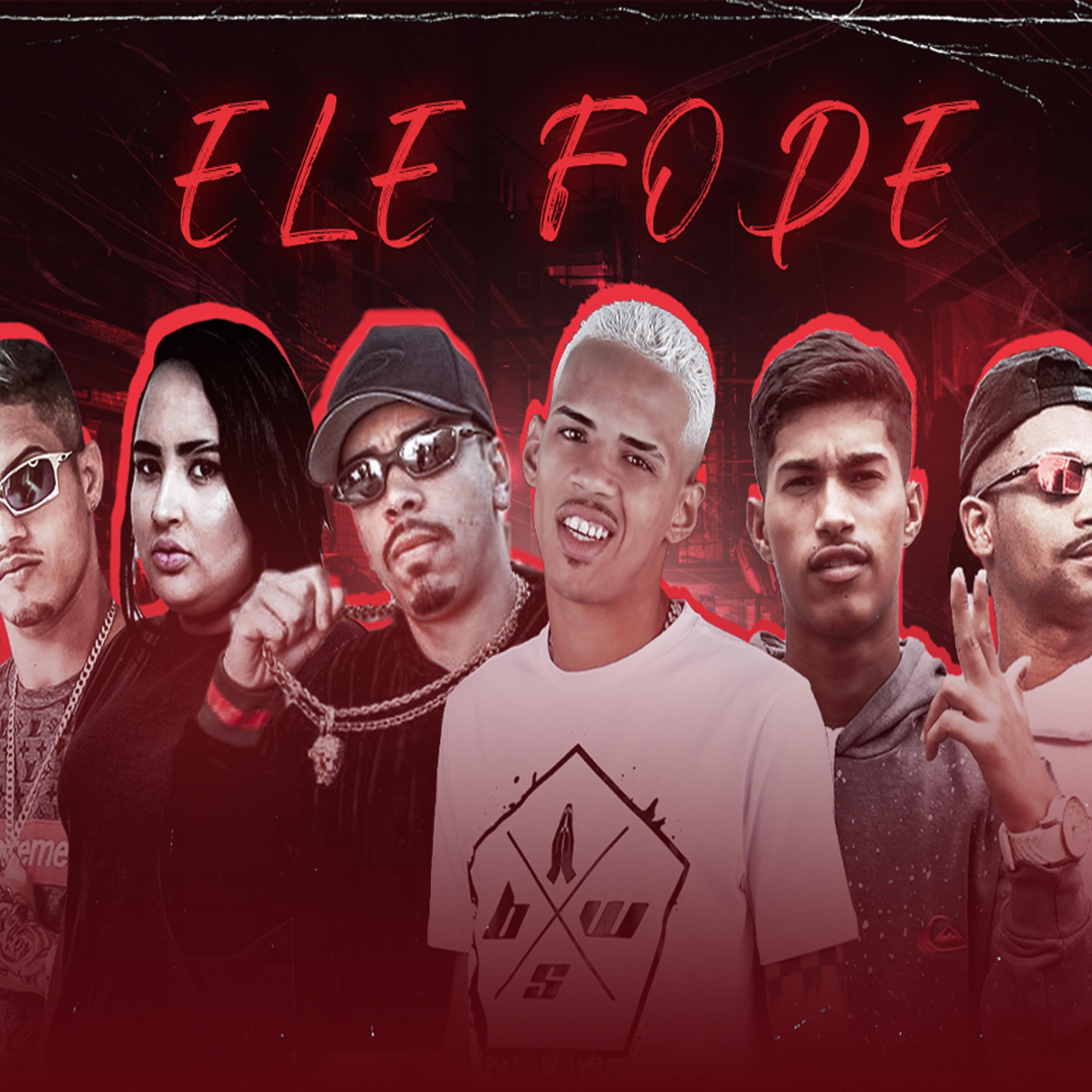 Ele Fode (feat. Laryssa Real, Maneiro Na Voz & Mc Nininho) (Brega Funk)