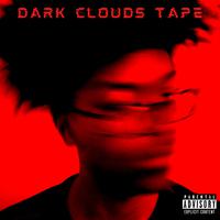 DARK CLOUDS TAPE