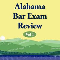 Alabama Bar Exam Review, Vol 1