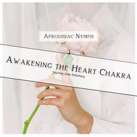 Awakening the Heart Chakra: Journey into Intimacy