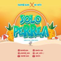 SÓLO PERREA (feat. My Neto)