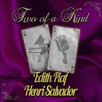 Two of a Kind: Edith Piaf & Henri Salvador