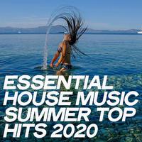 Essential House Music Summer Top Hits 2020