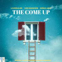 The Come Up (feat. Grim Jim & Mr. Ounces)